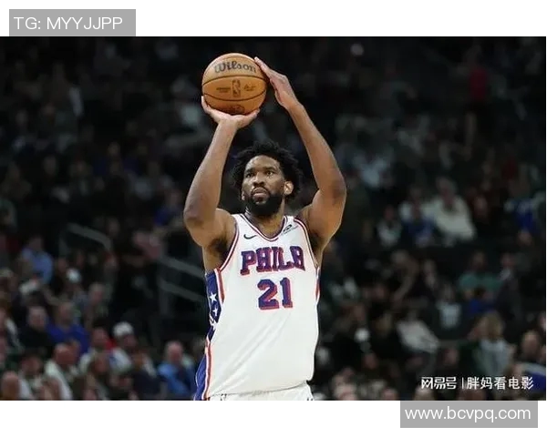 乔尔恩比德在NBA赛场的崛起与未来展望分析